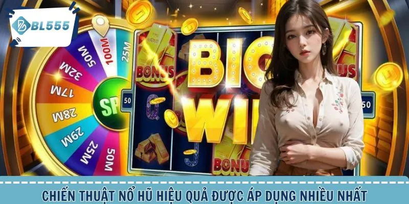 Chiến thuật chơi nổ hũ tối ưu chiến thắng Newbie nên áp dụng