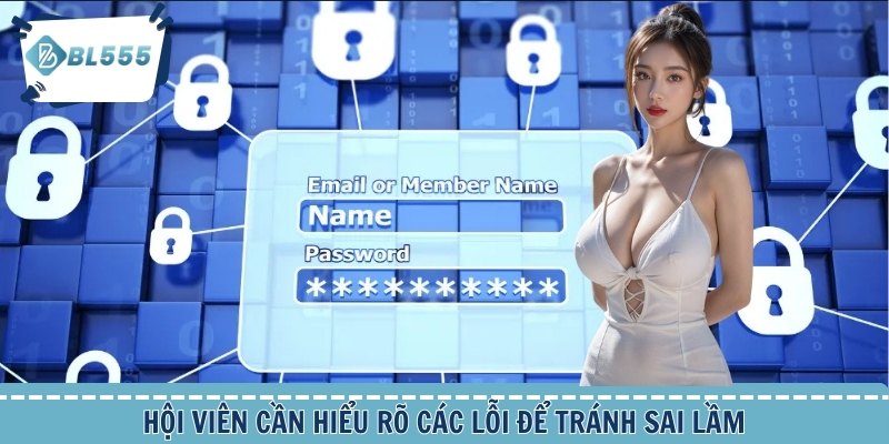 Hội viên cần hiểu rõ các lỗi để tránh sai lầm